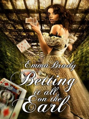 cover image of Betting it All on the Earl